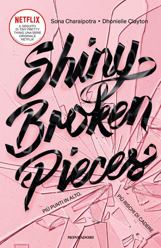 Shiny Broken Pieces. Più punti in alto, più rischi di cadere - Charaipotra Sona,Dhonielle Clayton,Mathilde Bonetti,Nadia Toffanello - ebook