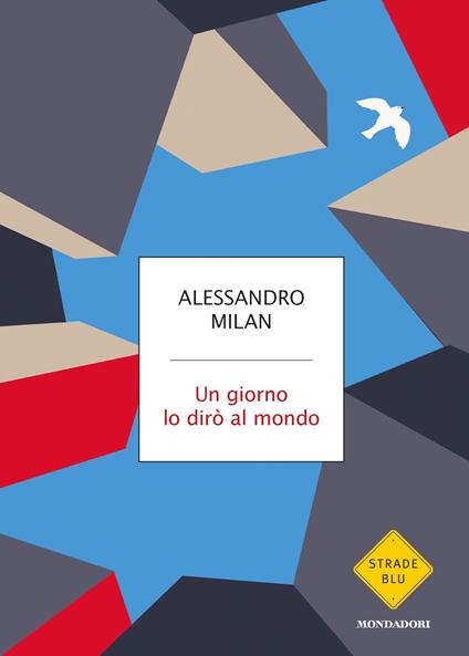 Un giorno lo dirò al mondo - Alessandro Milan - ebook