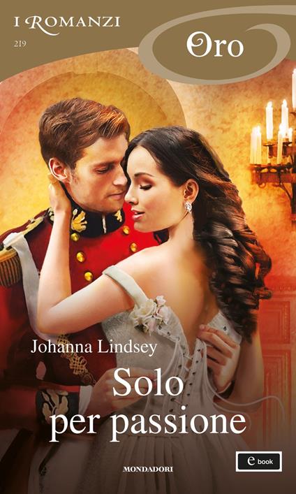 Solo per passione - Johanna Lindsey,Laura Di Rocco - ebook