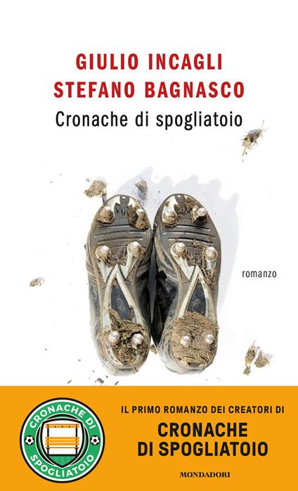 Cronache di spogliatoio - Stefano Bagnasco,Giulio Incagli - ebook
