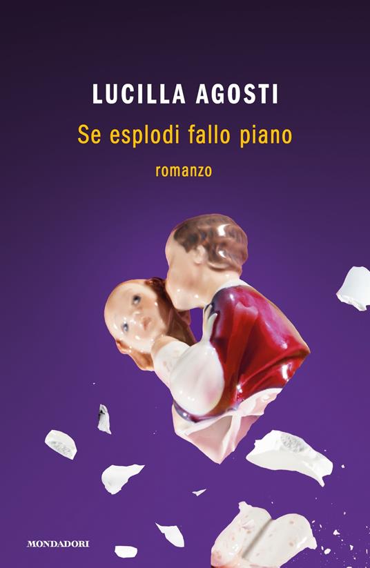 Se esplodi fallo piano - Lucilla Agosti - ebook