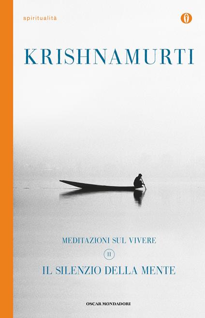 Il silenzio della mente. Meditazioni sul vivere. Vol. 2 - Jiddu Krishnamurti,Anna Mola - ebook