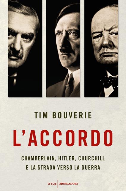 L' accordo. Chamberlain, Hitler, Churchill e la strada verso la guerra - Tim Bouverie,Nicoletta Poo - ebook