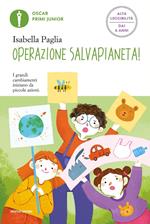 Operazione SalvaPianeta! Ediz. ad alta leggibilità