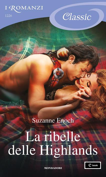 La ribelle delle Highlands - Suzanne Enoch - ebook