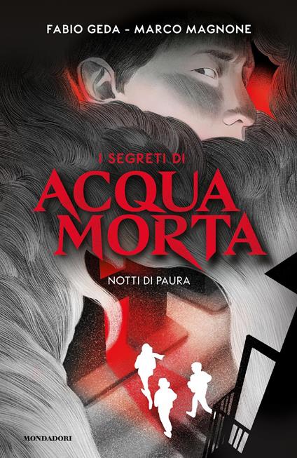 Notti di paura. I segreti di Acquamorta - Fabio Geda,Marco Magnone,Marta Bertello - ebook