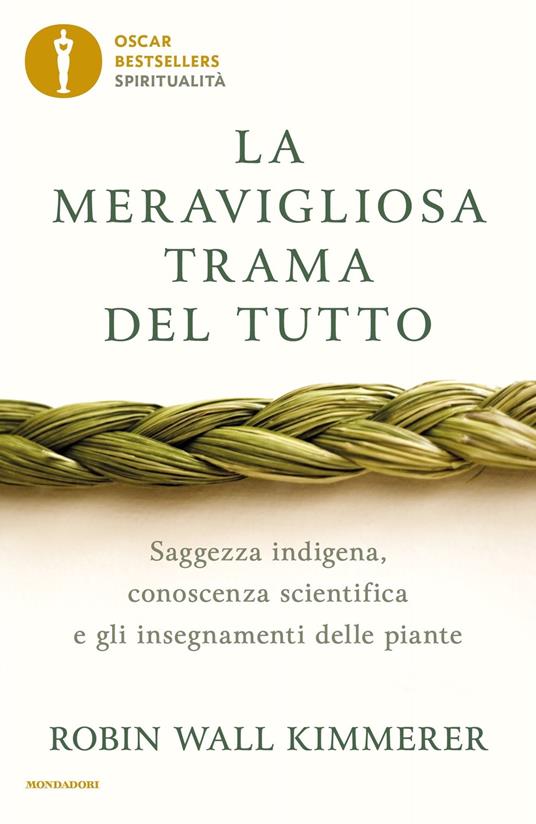 La meravigliosa trama del tutto. Saggezza indigena, conoscenza scientifica e gli insegnamenti delle piante - Robin Wall Kimmerer,Chiara Libero - ebook