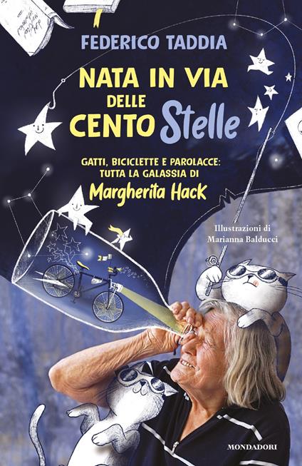 Nata in via delle Centostelle. Gatti, biciclette e parolacce: tutta la galassia di Margherita Hack - Federico Taddia,Marianna Balducci - ebook