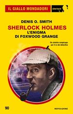 Sherlock Holmes. L'enigma di Foxwood Grange