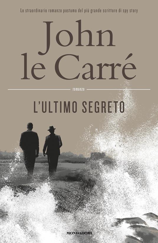L' ultimo segreto - John Le Carré,Silvia Pareschi - ebook