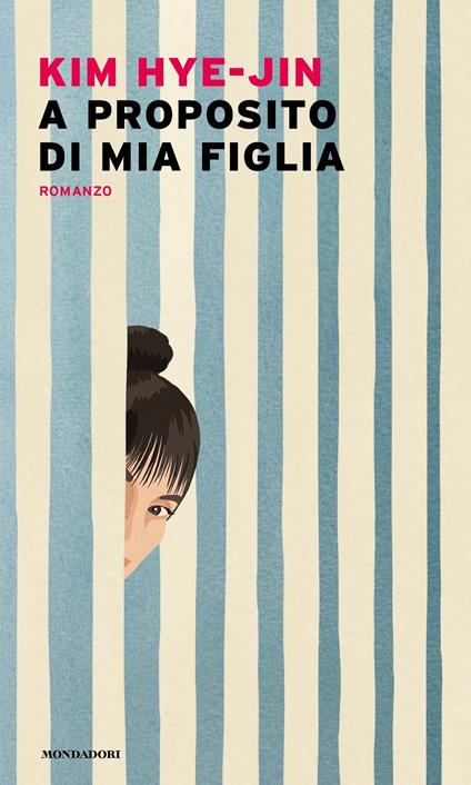 A proposito di mia figlia - Hye-Jin Kim,Lia Iovenitti - ebook
