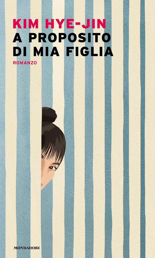 A proposito di mia figlia - Hye-Jin Kim,Lia Iovenitti - ebook