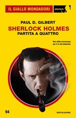 Sherlock Holmes. Partita a quattro