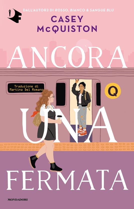 Ancora una fermata - Casey McQuiston,Martina Del Romano - ebook