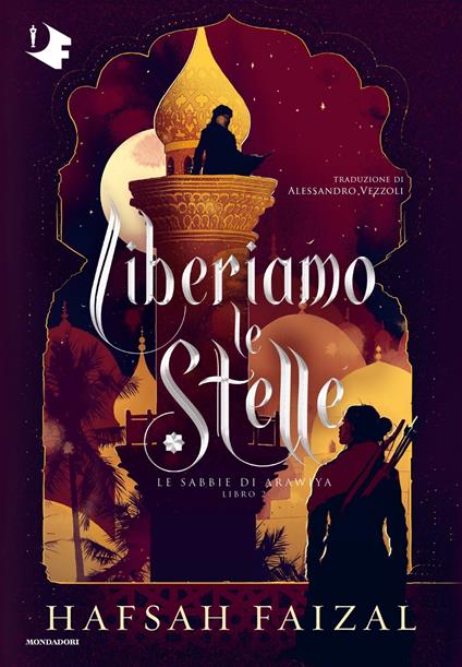 Liberiamo le stelle. Le sabbie di Arawiya. Vol. 2 - Hafsah Faizal,Alessandro Vezzoli - ebook