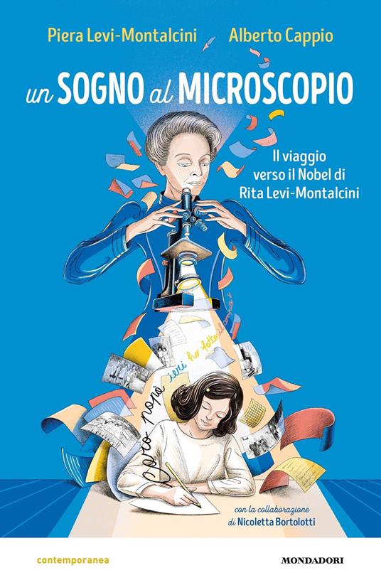 Un sogno al microscopio. Il viaggio verso il Nobel di Rita Levi-Montalcini - Nicoletta Bortolotti,Alberto Cappio,Piera Levi Montalcini - ebook