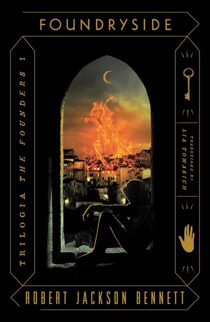 Foundryside. The Founders. Vol. 1 - Robert Jackson Bennett,Lia Tomasich - ebook