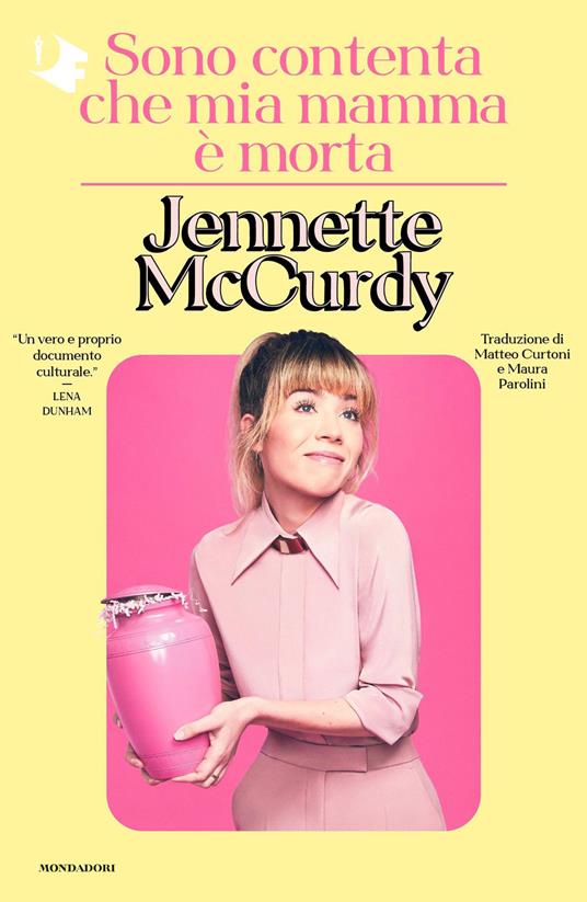 Sono contenta che mia mamma è morta - Jennette McCurdy,Matteo Curtoni,Maura Parolini - ebook