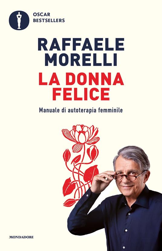 La donna felice. Manuale di autoterapia femminile - Raffaele Morelli - ebook