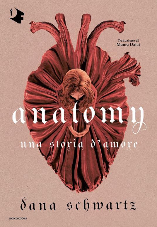 Anatomy. Una storia d'amore - Dana Schwartz,Maura Dalai - ebook
