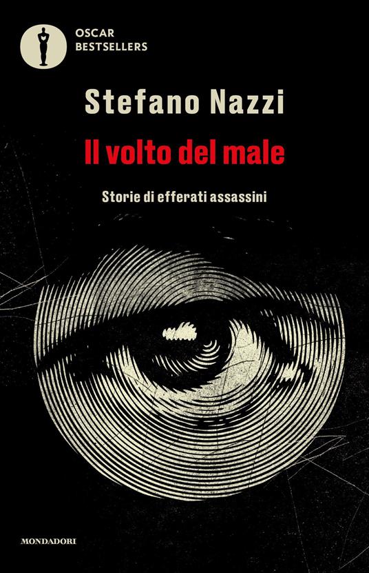 Il volto del male. Storie di efferati assassini - Stefano Nazzi - ebook