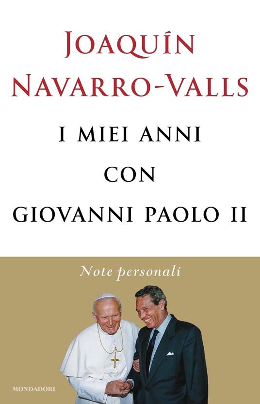 I miei anni con Giovanni Paolo II. Note personali - Joaquín Navarro-Valls - ebook