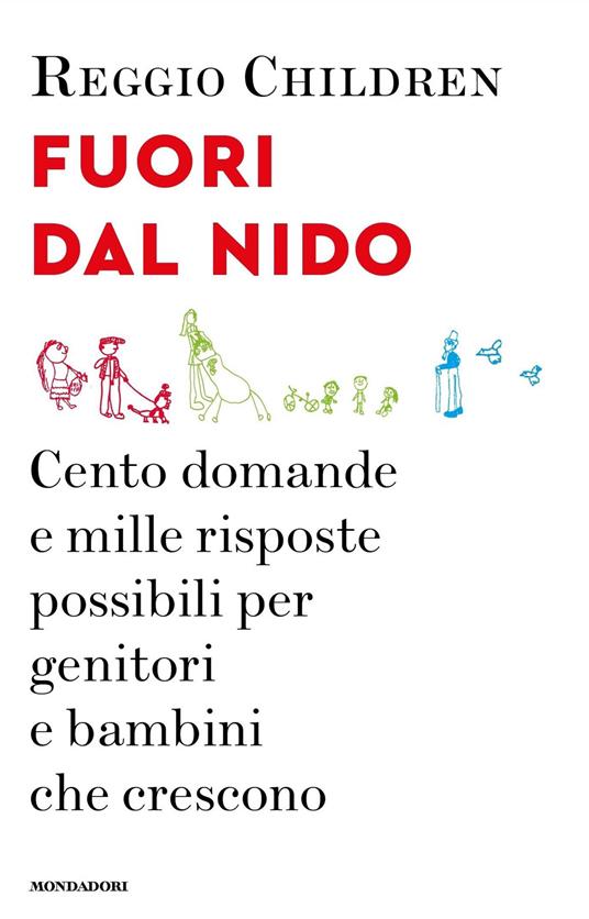 Fuori dal nido. Cento domande e mille risposte possibili per genitori e bambini che crescono - Paola Cagliari,Reggio Children - ebook