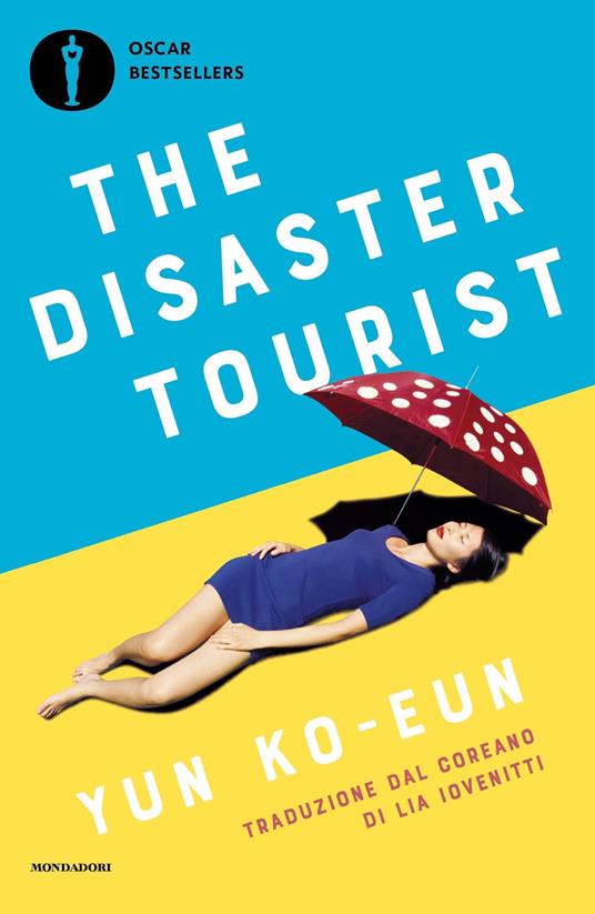 The disaster tourist. Ediz. italiana - Ko-eun Yun,Lia Iovenitti - ebook