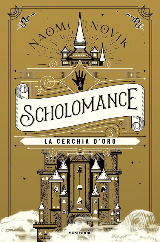 La cerchia d'oro. Scholomance. Vol. 3 - Naomi Novik,Simona Brogli - ebook