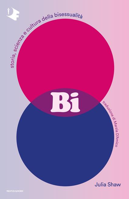 Bi. Storia, scienza e cultura della bisessualità - Julia Shaw,Marzia D'Amico - ebook