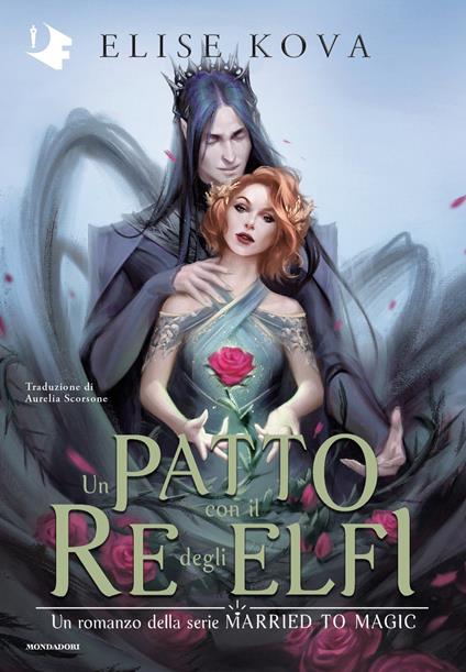 Un patto con il Re degli Elfi - Elise Kova,Aurelia Scorsone - ebook