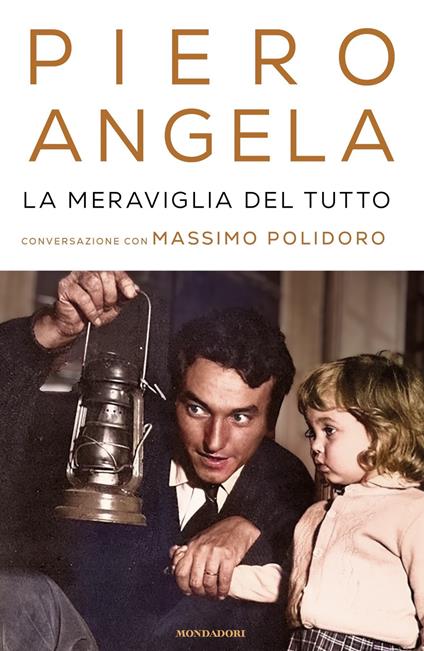 La meraviglia del tutto. Conversazioni con Massimo Polidoro - Piero Angela,Massimo Polidoro - ebook