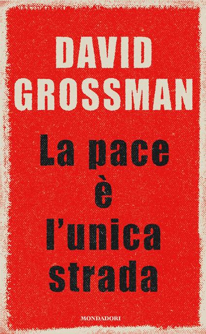 La pace è l'unica strada - David Grossman,Alessandra Shomroni - ebook