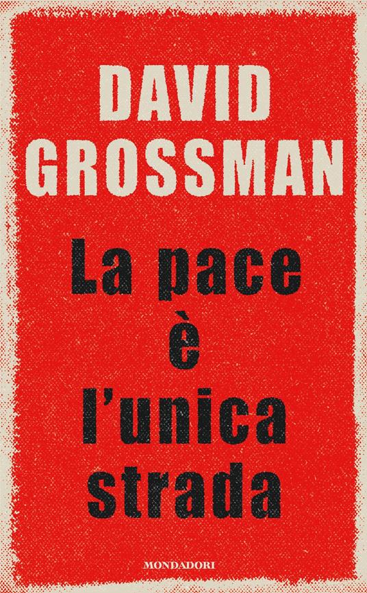 La pace è l'unica strada - David Grossman,Alessandra Shomroni - ebook