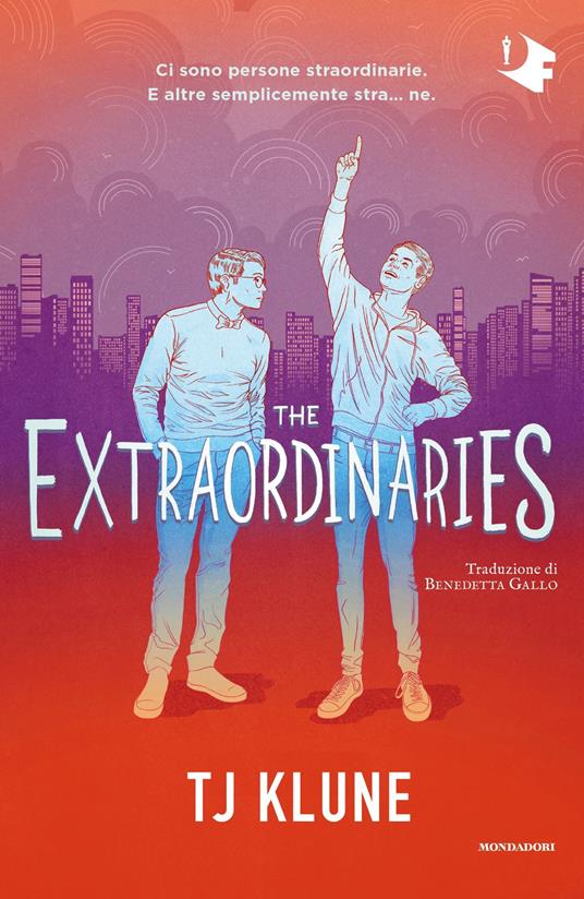The extraordinaires - T.J. Klune,Benedetta Gallo - ebook
