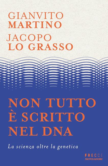Non tutto è scritto nel DNA - Jacopo Lo Grasso,Gianvito Martino - ebook