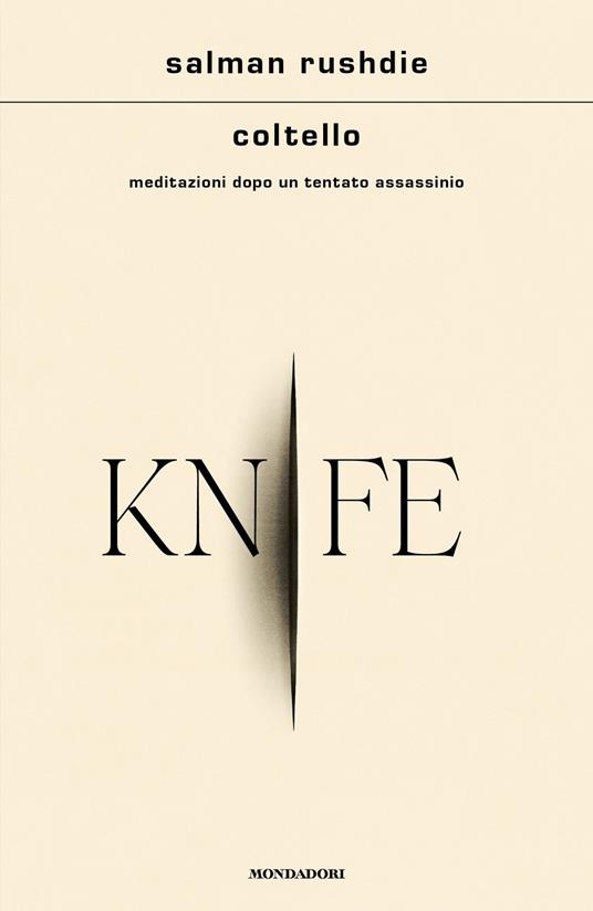 Coltello. Meditazioni dopo un tentato assassinio - Salman Rushdie,Gianni Pannofino - ebook