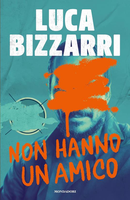 Non hanno un amico - Luca Bizzarri - ebook