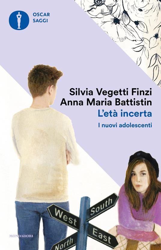 L' età incerta. I nuovi adolescenti - Anna Maria Battistin,Silvia Vegetti Finzi - ebook
