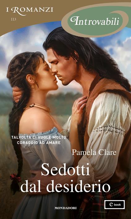 Sedotti dal desiderio - Pamela Clare - ebook