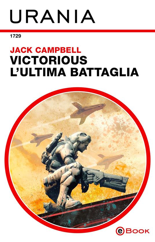 Victorious. L'ultima battaglia - Jack Campbell - ebook