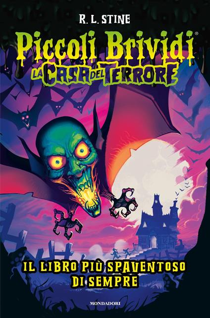 Il libro più spaventoso di sempre. La casa del terrore - Robert L. Stine,Beatrice Bellini - ebook