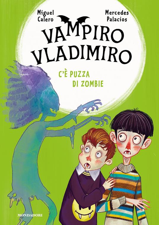 C'è puzza di zombie. Vampiro Vladimiro - Miguel Calero,Mercedes Palacio,Sara Di Rosa - ebook