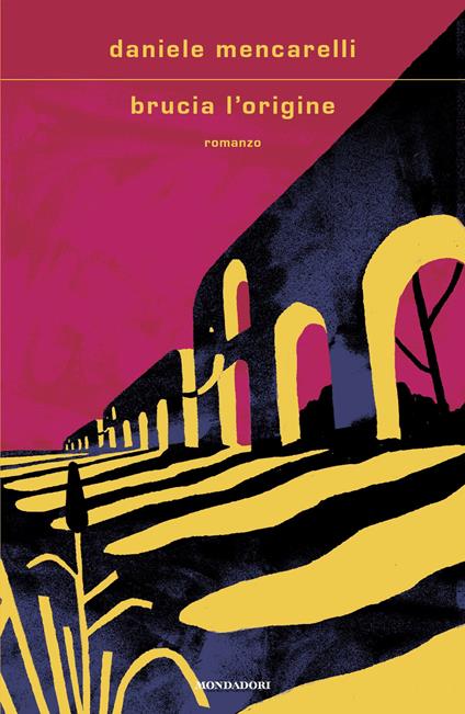 Brucia l'origine - Daniele Mencarelli - ebook