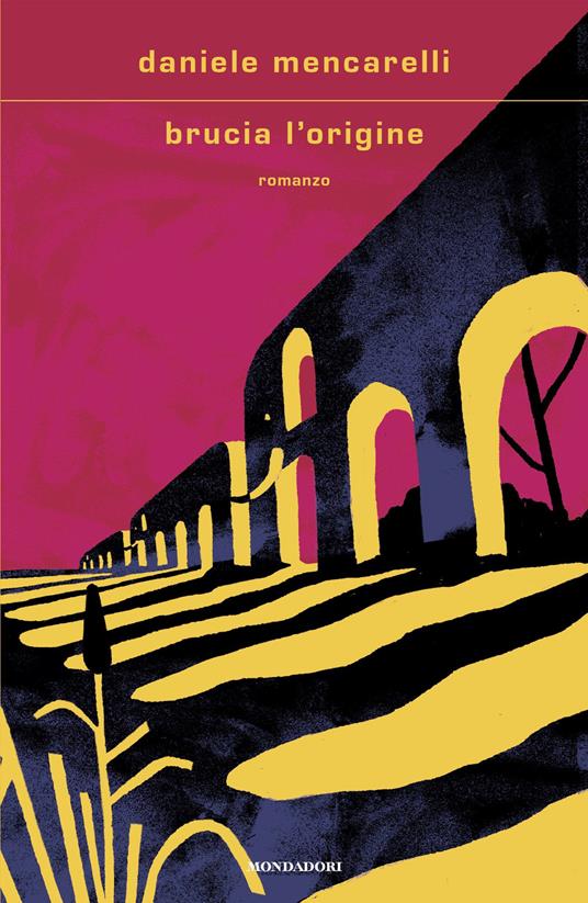 Brucia l'origine - Daniele Mencarelli - ebook