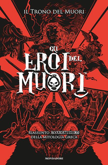 Gli eroi del Muori. Riassunto accuratissimo della mitologia greca - Trono del Muori - ebook