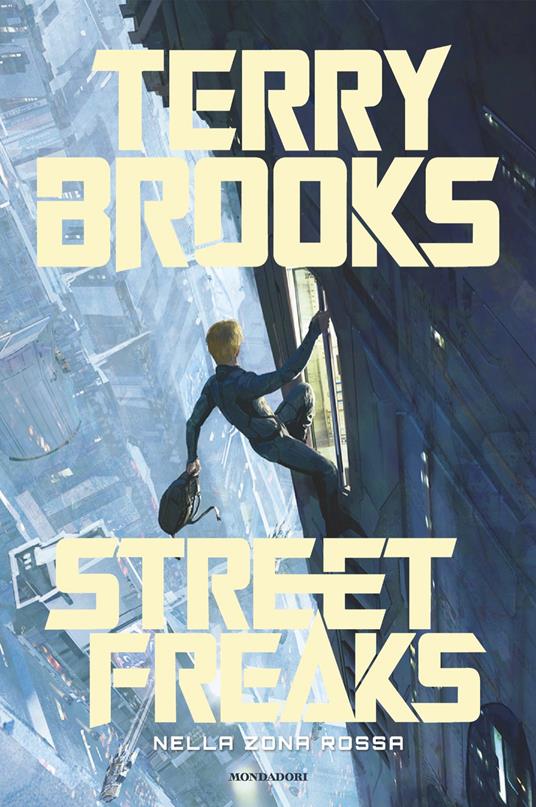 Street Freaks. Nella zona rossa - Terry Brooks,Marc Simonetti,Francesca Novajra - ebook