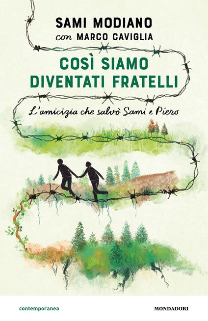 Così siamo diventati fratelli. L'amicizia che salvò Sami e Piero - Caviglia Marco,Sami Modiano,Eleonora De Pieri - ebook