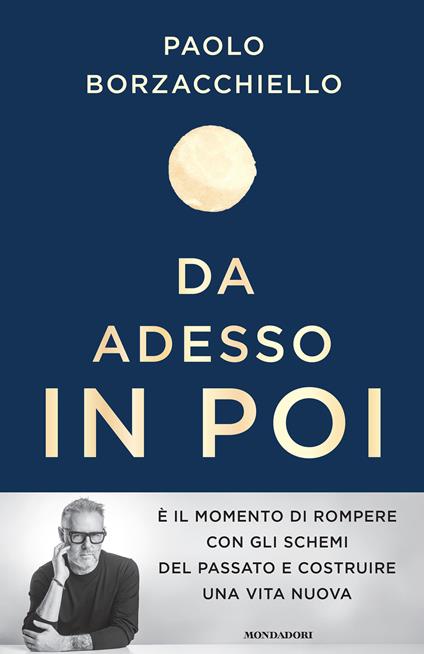 Da adesso in poi. Un romanzo per cambiare - Paolo Borzacchiello - ebook