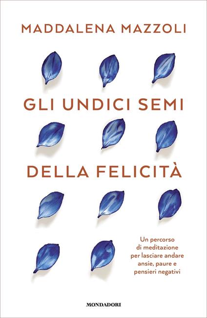 Gli 11 semi della felicità - Maddalena Mazzoli - ebook